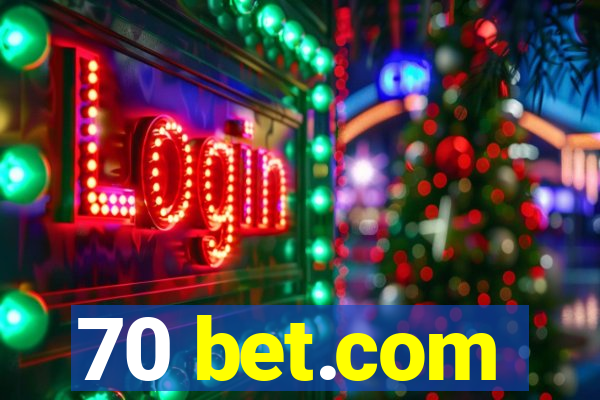 70 bet.com